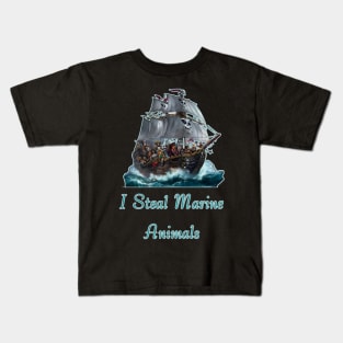 I Steal Marine Animals Kids T-Shirt